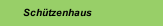 Sch&uuml;tzenhaus